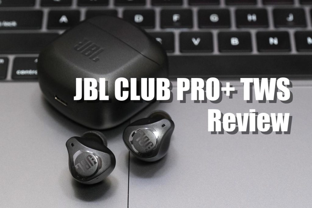 JBL CLUB PRO+ TWS レビュー