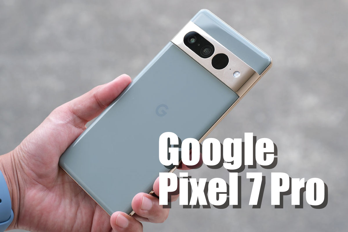 Pixel 7 Pro レビュー