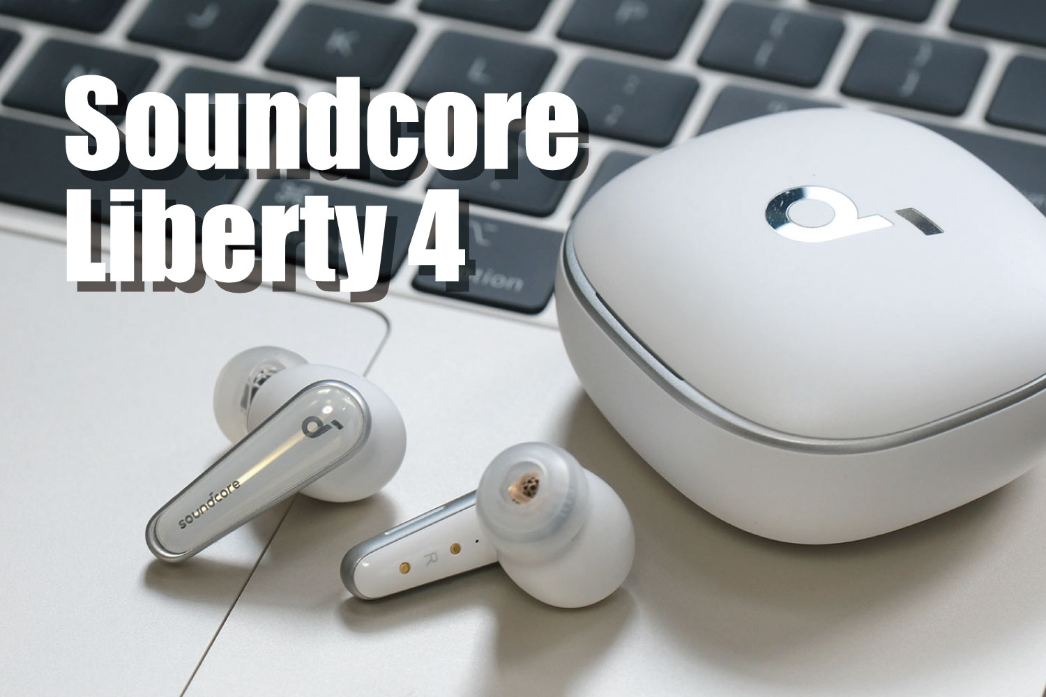 Soundcore Liberty 4 レビュー